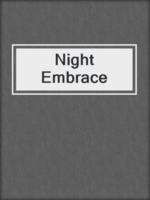 cover image of Night Embrace