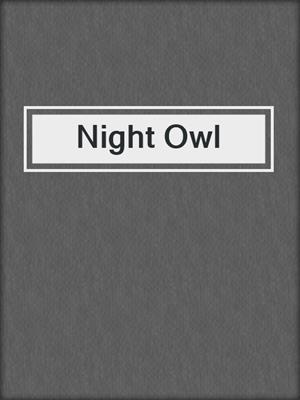 cover image of Night Owl