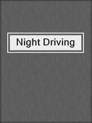 cover image of Night Driving