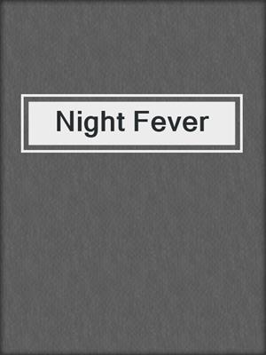 cover image of Night Fever