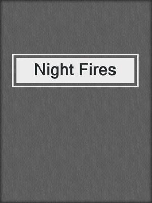 cover image of Night Fires