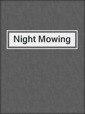 Night Mowing