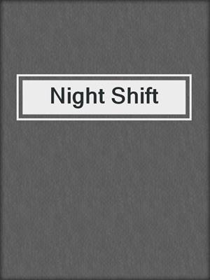 cover image of Night Shift