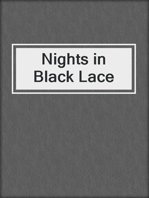 cover image of Nights in Black Lace