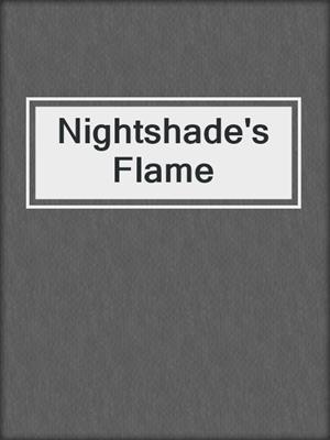 cover image of Nightshade's Flame