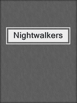 cover image of Nightwalkers