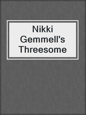 Nikki Gemmell's Threesome