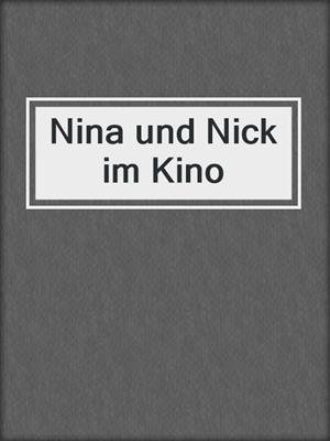 cover image of Nina und Nick im Kino