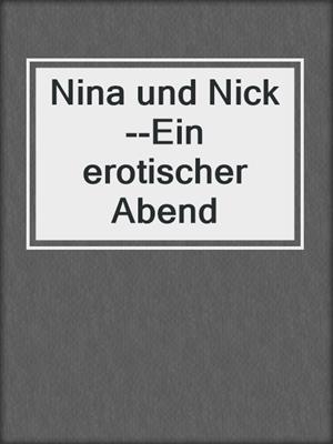 cover image of Nina und Nick--Ein erotischer Abend