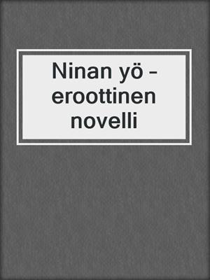 cover image of Ninan yö – eroottinen novelli