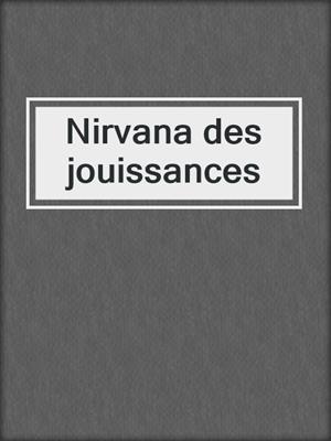 cover image of Nirvana des jouissances