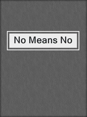 cover image of No Means No