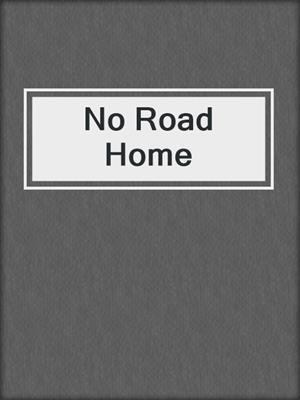 cover image of No Road Home