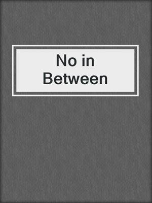 cover image of No in Between