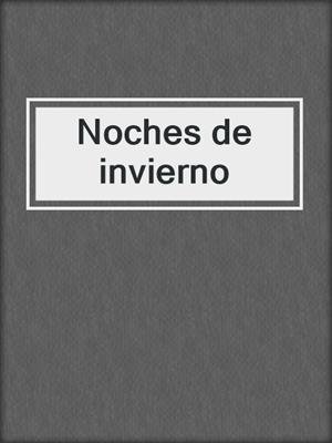 cover image of Noches de invierno