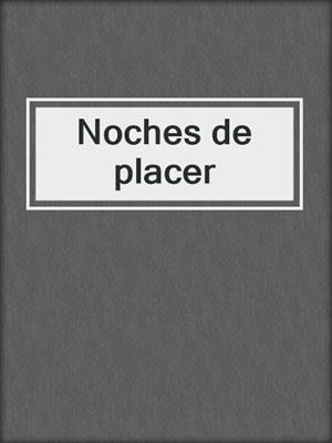 cover image of Noches de placer