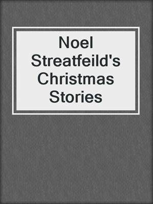 Noel Streatfeild's Christmas Stories