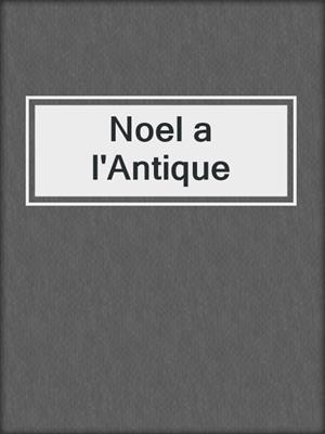 cover image of Noel a l'Antique