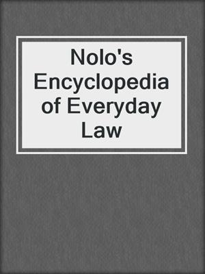 Nolo's Encyclopedia of Everyday Law