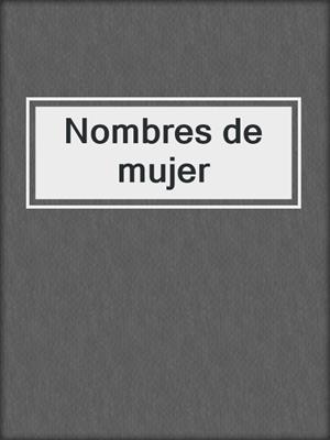 cover image of Nombres de mujer