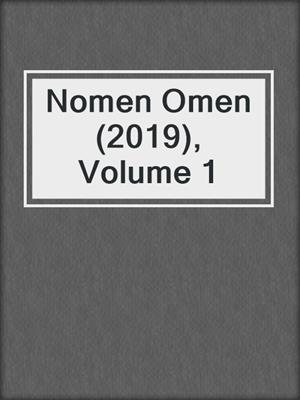 cover image of Nomen Omen (2019), Volume 1