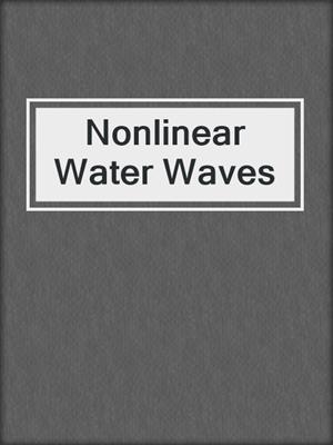 Nonlinear Water Waves