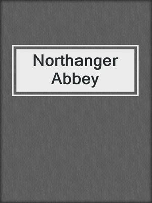 cover image of Northanger Abbey