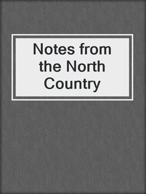 Notes from the North Country