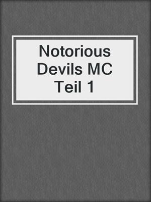 cover image of Notorious Devils MC Teil 1