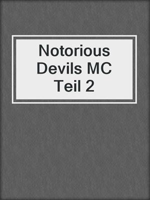cover image of Notorious Devils MC Teil 2
