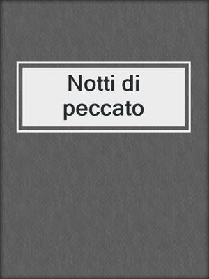 cover image of Notti di peccato