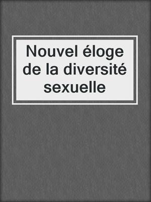 Nouvel éloge de la diversité sexuelle