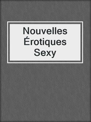 cover image of Nouvelles Érotiques Sexy