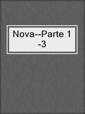 Nova--Parte 1-3