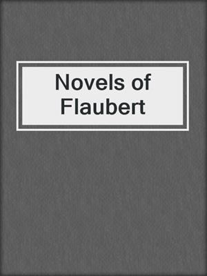 cover image of Novels of Flaubert