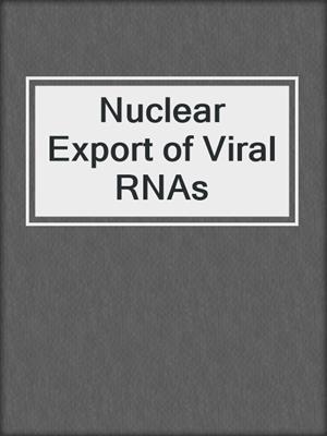 Nuclear Export of Viral RNAs