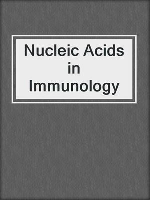 Nucleic Acids in Immunology