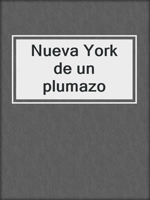 cover image of Nueva York de un plumazo