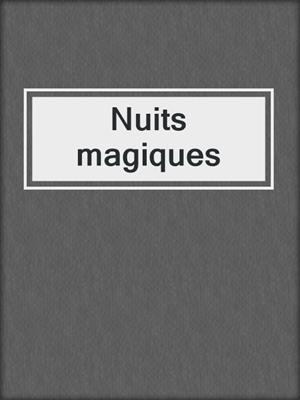 cover image of Nuits magiques