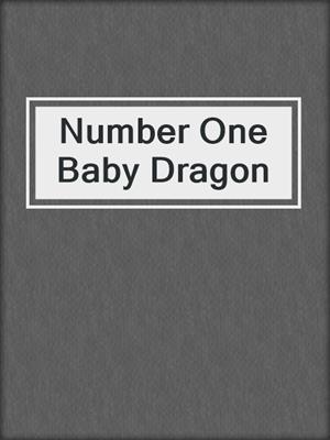 Number One Baby Dragon