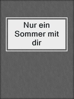 cover image of Nur ein Sommer mit dir