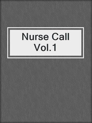 Nurse Call Vol.1