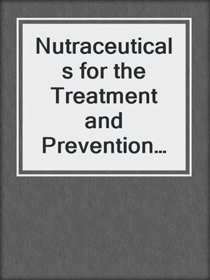 cover image of Nutraceuticals for the Treatment and Prevention of Sexual Disorders