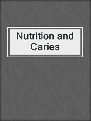 Nutrition and Caries