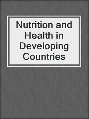 Nutrition and Health in Developing Countries