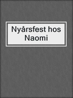 Nyårsfest hos Naomi