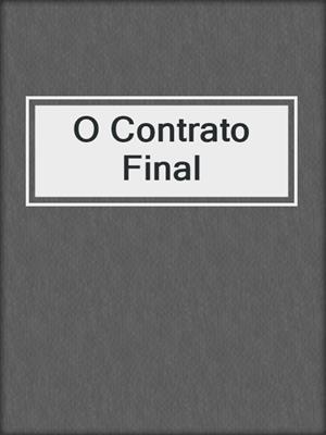 cover image of O Contrato Final