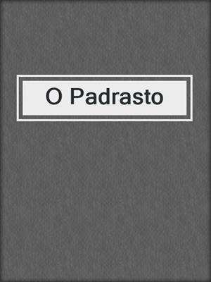 cover image of O Padrasto