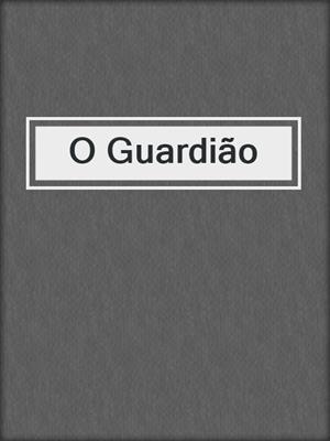 cover image of O Guardião