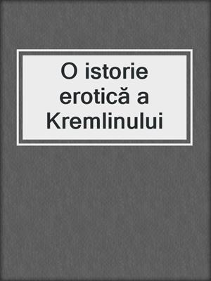 cover image of O istorie erotică a Kremlinului